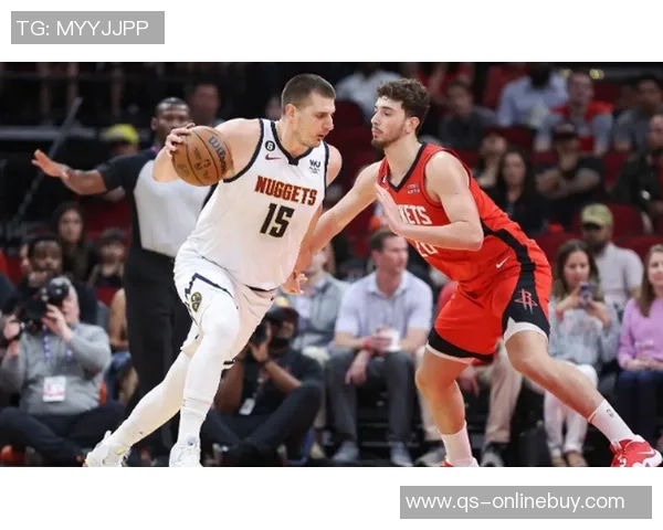 申京谈约基奇进攻能力出众但防守时常遭遇犯规困扰 申京谈约基奇进攻能力出众但防守时常遭遇犯规困扰