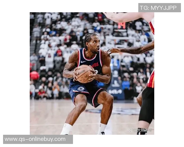 伦纳德首节表现低迷仅得2分4篮板三分球全失状态堪忧 伦纳德首节表现低迷仅得2分4篮板三分球全失状态堪忧